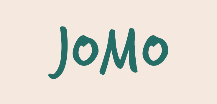 The Joy of Missing Out (JOMO)